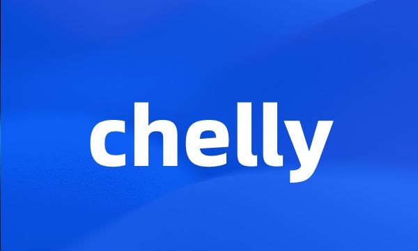 chelly