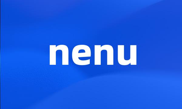 nenu