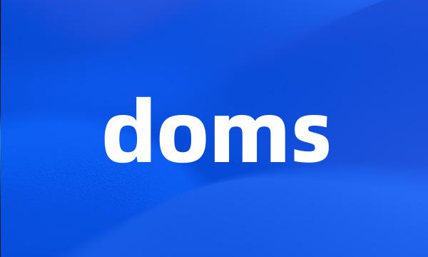 doms