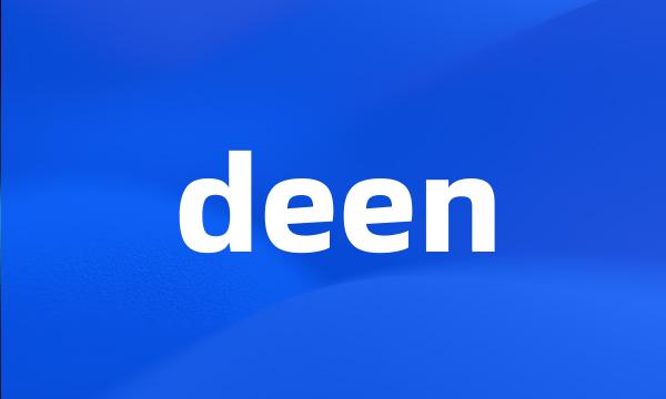 deen