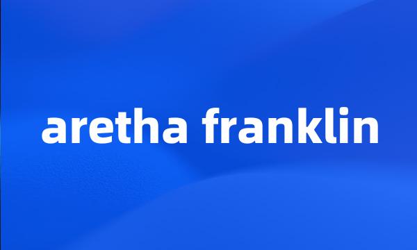 aretha franklin