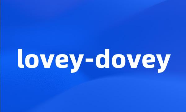 lovey-dovey