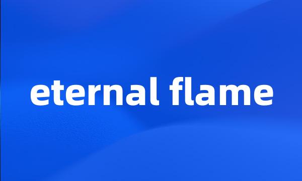 eternal flame