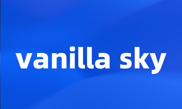 vanilla sky