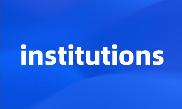 institutions