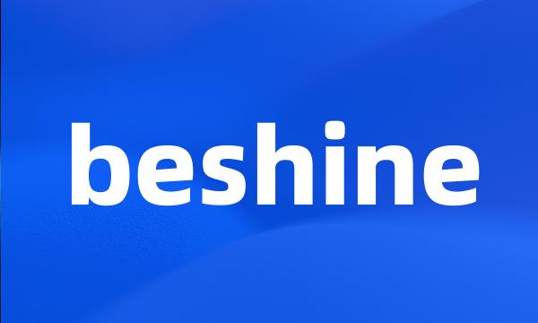 beshine