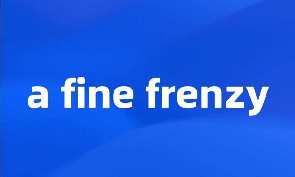 a fine frenzy