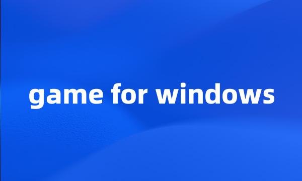 game for windows