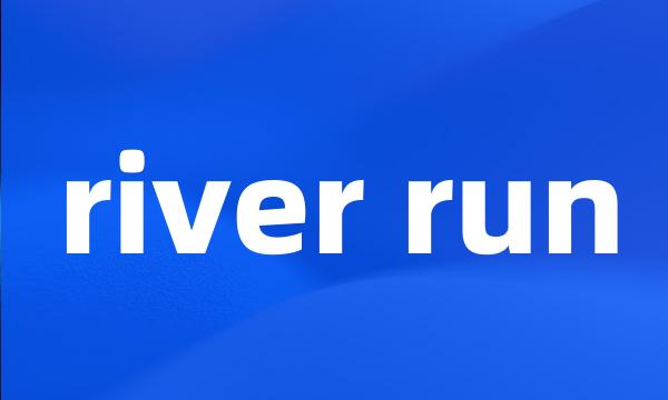 river run