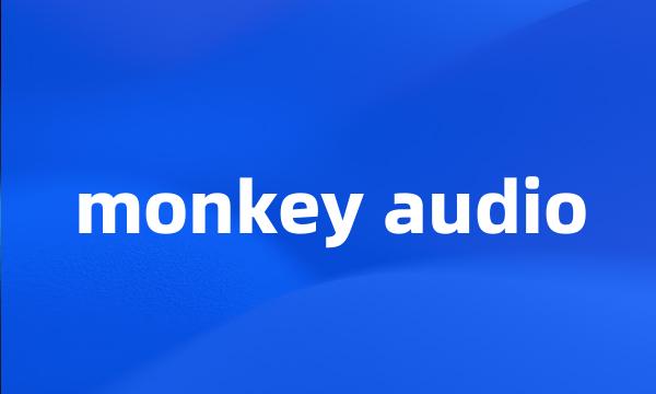 monkey audio