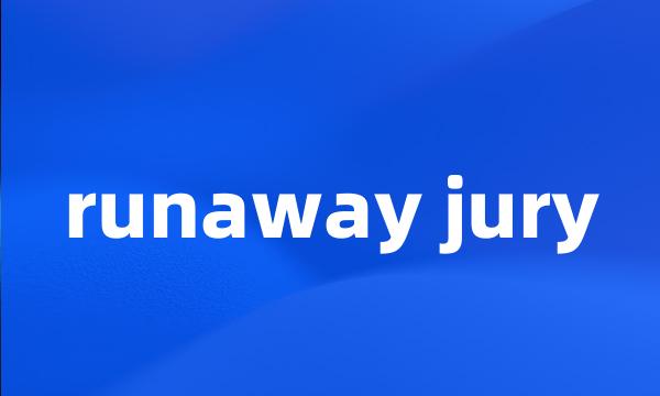 runaway jury