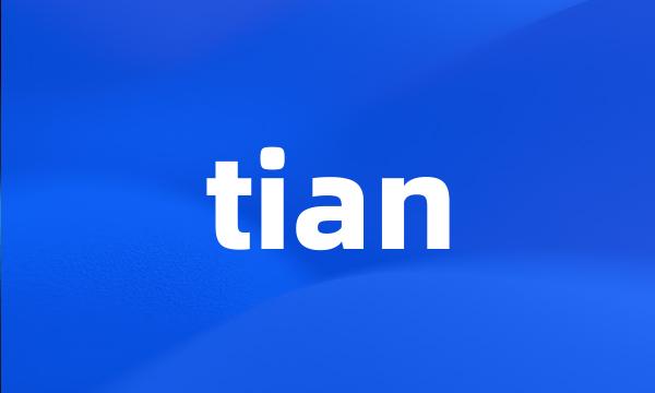 tian