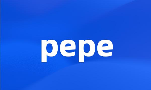 pepe