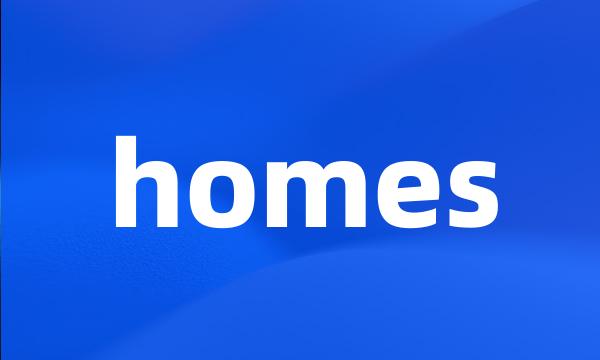 homes