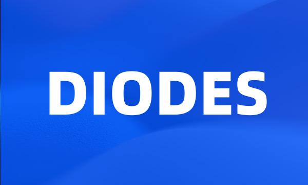 DIODES