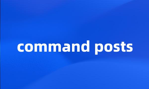 command posts