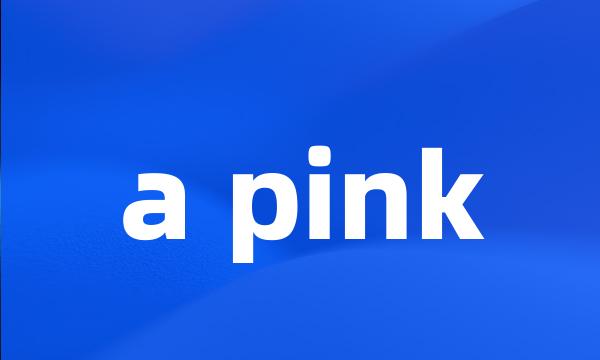 a pink