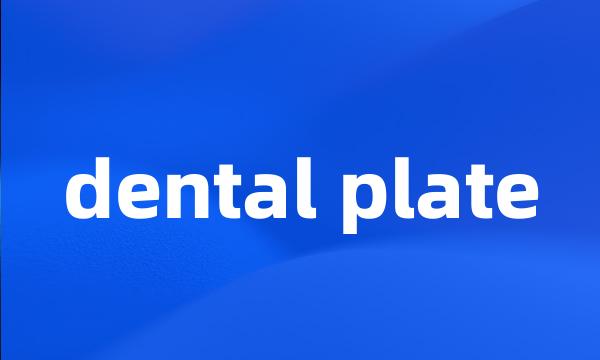 dental plate