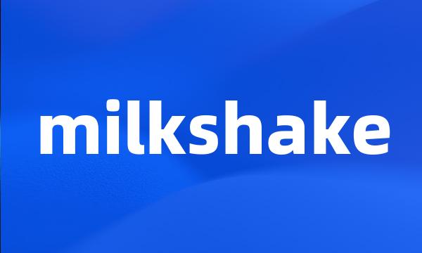 milkshake