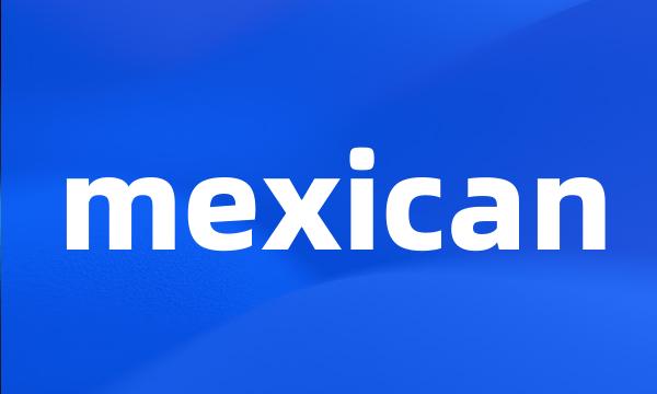 mexican