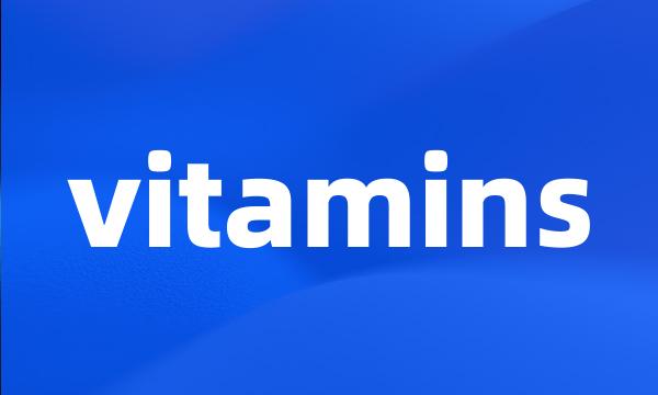 vitamins