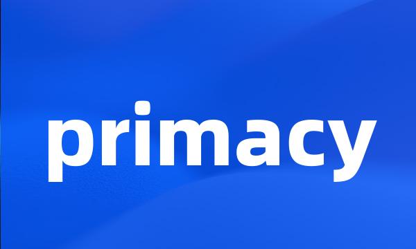 primacy
