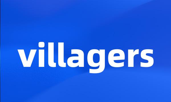 villagers