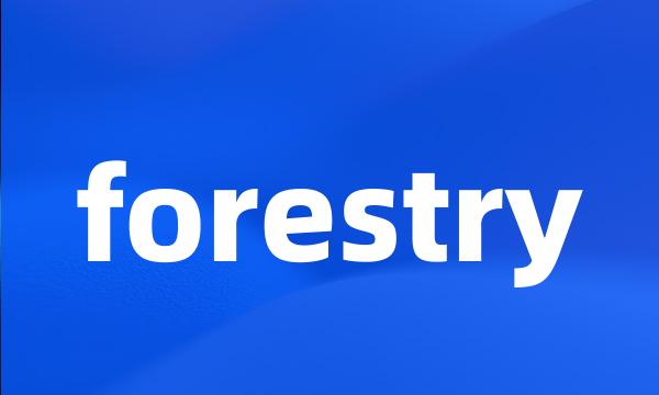 forestry