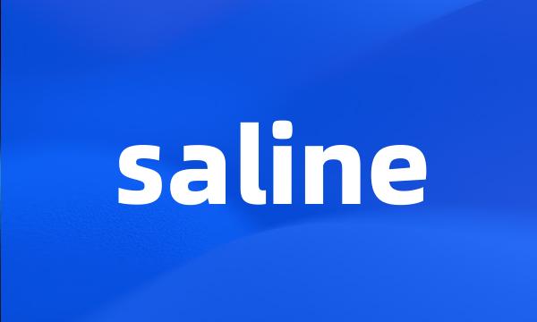 saline