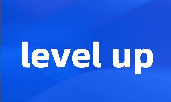 level up