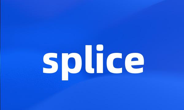 splice