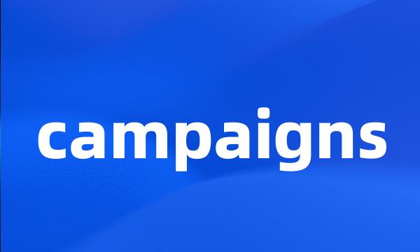 campaigns