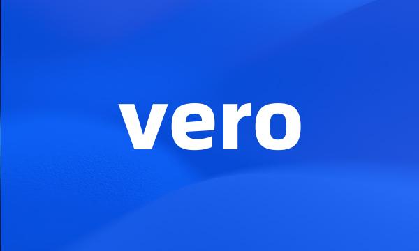 vero