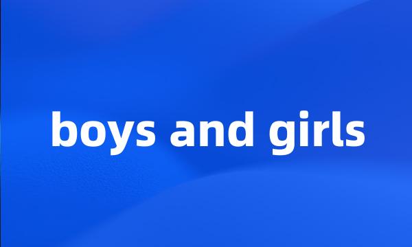 boys and girls