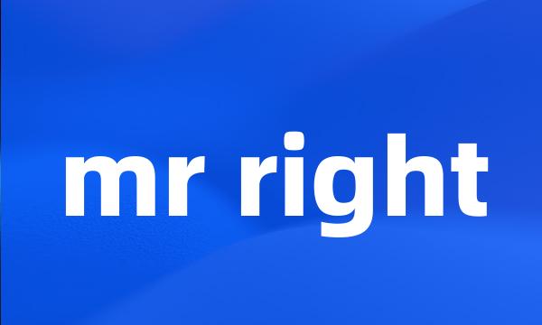 mr right