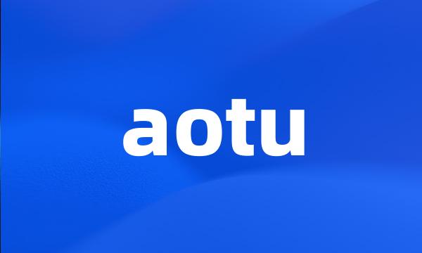 aotu