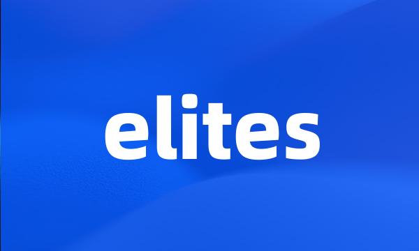 elites