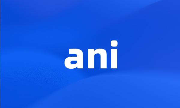 ani