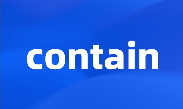 contain