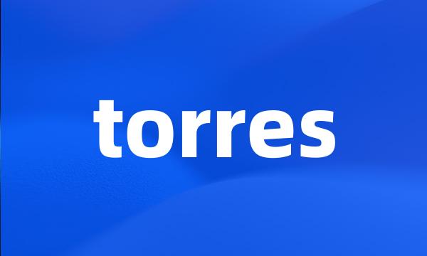 torres