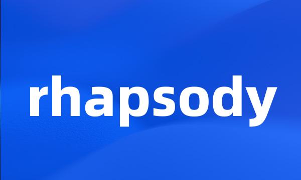 rhapsody