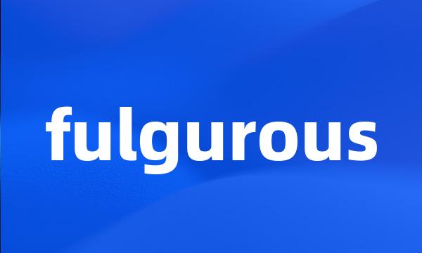 fulgurous