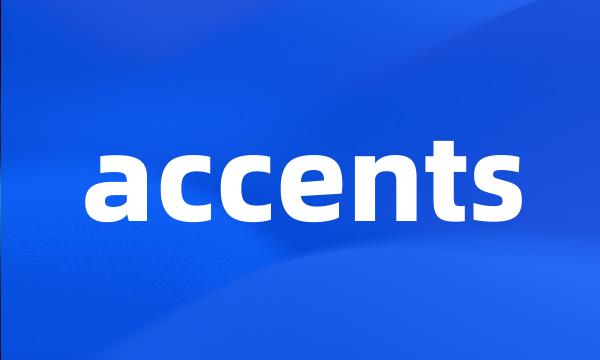 accents