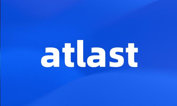 atlast