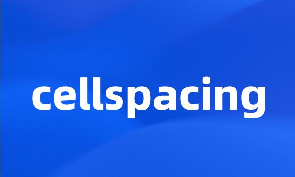 cellspacing