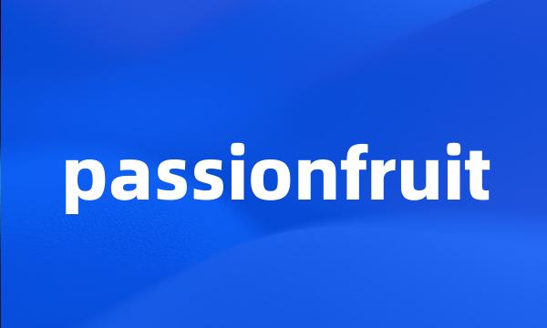 passionfruit