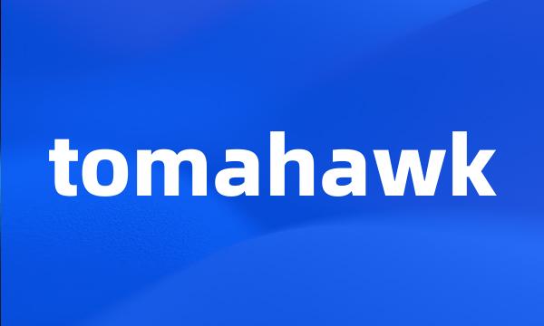 tomahawk