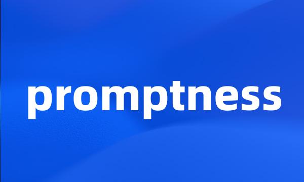 promptness
