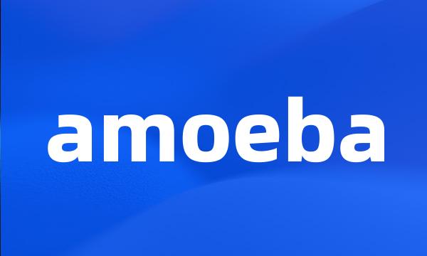 amoeba