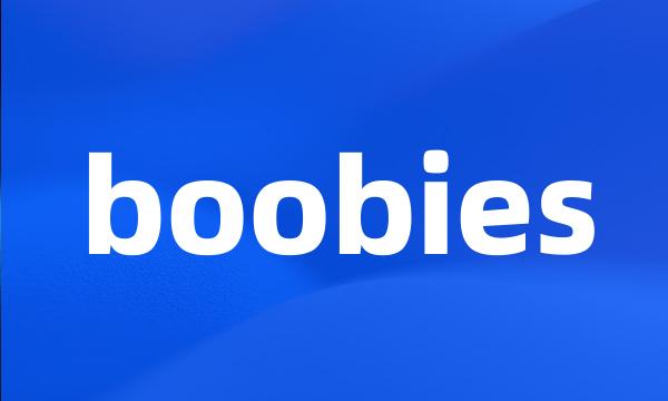 boobies